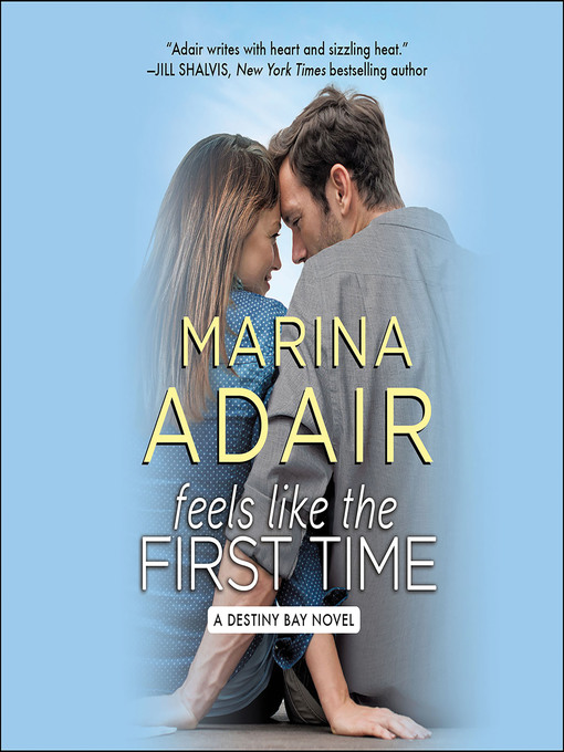 Title details for Feels Like the First Time by Marina Adair - Available